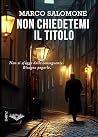 Non chiedetemi il...
