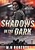 Shadows in the Dark by M.H Roberts