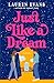 Just Like a Dream