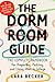 The Dorm Room Guide: The Co...
