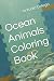 Ocean Animals Coloring Book