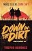 Down in the Dirt by Trevor Burbage