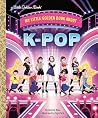 My Little Golden Book About K-pop