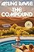 The Compound: A Novel