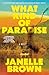 What Kind of Paradise: A Novel
