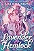 Lavender and Hemlock