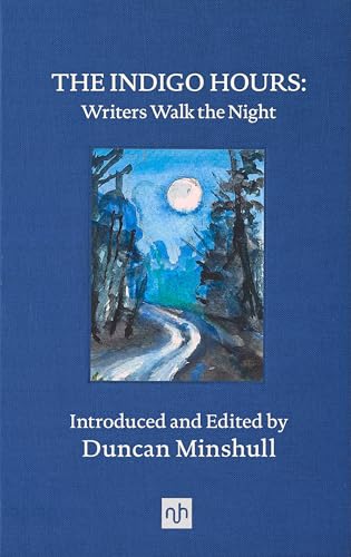 The Indigo Hours: Writers Walk the Night (Hardcover)