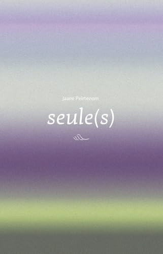 Seule(s)