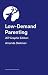 Low-Demand Parenting - Jkp Graphic Edition by Amanda Diekman