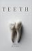 Teeth