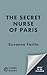 The Secret Nurse of Paris: ...