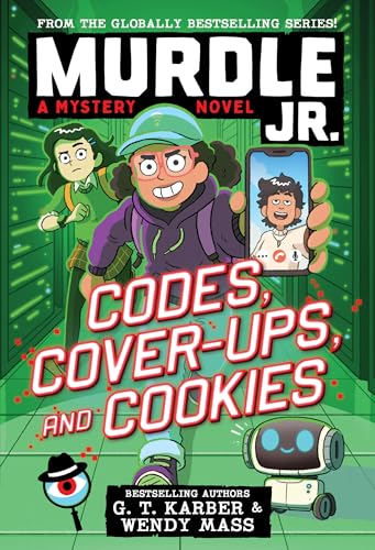 Murdle Jr.: Codes, Cover-Ups, and Cookies (Murdle Jr. Mysteries, 2)