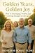Golden Years, Golden Joy by Prof Robert Flome