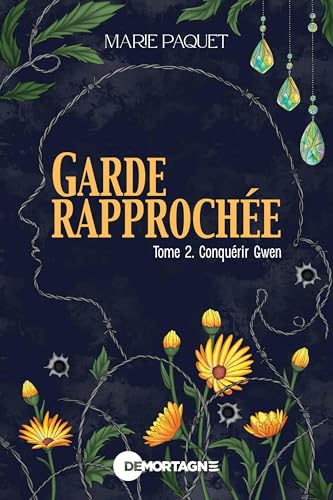 Garde rapprochée Tome 2: Conquérir Gwen (French Edition)