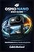 DJI OSMO NANO USER GUIDE by Caleb Morland