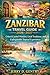 Zanzibar Travel Guide 2026-...