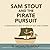 Sam Stout and the Pirate Pursuit by R Howlyn-Wolf