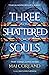 Three Shattered Souls. Trzy Udręczone Dusze (The Broken Blades, #3)