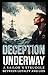 Deception Underway