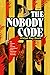 The Nobody Code by Miciah Bay Gault