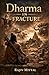 Dharma in Fracture
