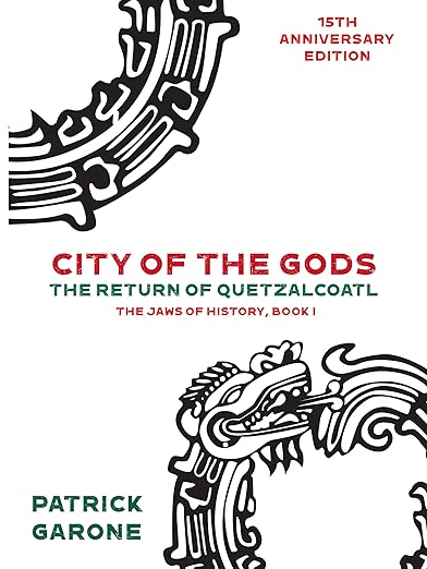 City of the Gods: The Return of Quetzalcoatl (The Jaws of History)