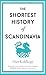 The Shortest History of Scandinavia