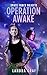 Operation Awake (Space Forc...