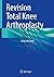 Revision Total Knee Arthroplasty