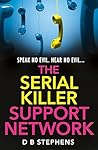 The Serial Killer Support Network (Secret Vigilante, #2)