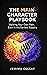The Main Character Playbook...