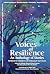 Voices of Resilience by Deborah (Devora) Ross-Grayman Voices of Resilience by Deborah (Devora) Ross-Grayman