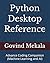 Python Desktop Reference: Advance Coding Companion (Machine Learning and AI)
