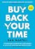 Buy Back Your Time by Dan Martell