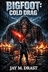 BIGFOOT: COLD DRAG