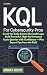 KQL for Cybersecurity Pros: Crack the Code Behind Microsoft Logs: Build Powerful, High-Performance Kusto Queries with Confidence — Plus Expert Tips from the Field (Security Strategist Book 2)