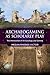 Archaeogaming as Scholarly Play: The Intersection of Archaeology and Gaming