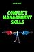 Conflict Management Skills:...
