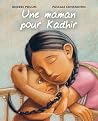 Une maman pour Kadhir by Andrée Poulin