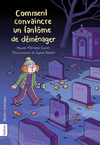 Comment convaincre un fantôme de déménager (Les Petit Mystères, 1) (French Edition)