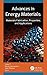 Advances in Energy Materials: Materials Fabrication, Properties, and Applications