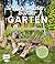 Mein wilder, bunter Garten –Einfach naturnah gärtnern: Für mehr Artenvielfalt im Naturgarten: ökologische Lebensräume gestalten, gefährdete Arten schützen ... Pflanzen auswählen (German Edition)