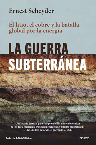 La guerra subterránea: El litio, el cobre y la batalla global por la energía (Deusto) (Spanish Edition)