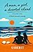 A Man, a Girl, a Deserted Island Volume One A Darkly Comic Psychological Thriller by Uirebit