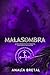 Malasombra: La oscuridad fu...