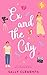 Ex and the City: A fun and flirty second chance Romantic Comedy (The Logan Brothers Book 4)