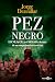 Pez negro: El CNI, la CIA y el Mosad a la caza de un terrorista sanguinario