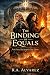 The Binding of Equals: Book...