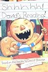 Shhhhh! David's Reading! Shhhhh! David's Reading!