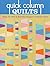 Quick Column Quilts: Make 12+ Bold & Beautiful Designs in Half the Time